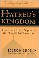 Hatred's Kingdom: How Saudi Arabia Supports the New Global Terrorism