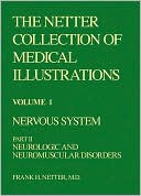The Netter Collection of Medical Illustrations - Nervous System: Part II - Neurologic and Neuromuscular Disorders