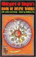 Hildegard of Bingen's Book of Divine Works: With Letters and Songs