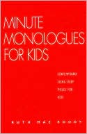 Minute Monologues for Kids