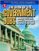 Book of U. S. Government Jobs: Where They Are, What's Available, and How to Get One