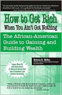 download How To Get Rich When You Ain'T Got Nothing book