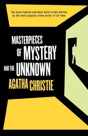 Masterpieces of Mystery and the Unknown