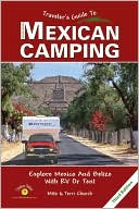 Mexican Camping: Explore Mexico and Belize with RV or Tent
