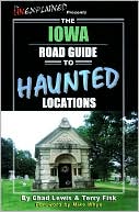 The Iowa Road Guide to Haunted Locations