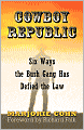 Cowboy Republic: Six Ways the Bush Gang Has Defied the Law