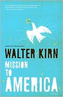 Mission to America by Walter Kirn: Book Cover