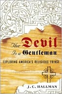 The Devil Is a Gentleman: Exploring America's Religious Fringe