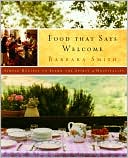 Food That Says Welcome: Simple Recipes to Spark the Spirit of Hospitality