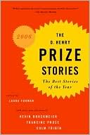 The O. Henry Prize Stories 2006
