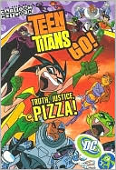Teen Titans Go!: Truth, Justice, Pizza!