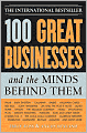 100 Great Businesses and the Minds Behind Them