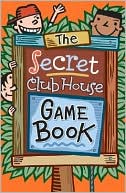 The Secret Clubhouse Game Book