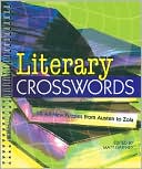 Literary Crosswords: 50 All-New Puzzles from Austen to Zola