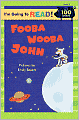I'm Going to Read (Level 2): Fooba Wooba John