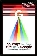 55 Ways To Have Fun With Google