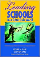 Leading Schools in a Data-Rich World: Harnessing Data for School Improvement