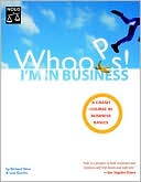 Whoops! I'm in Business: A Crash Course in Business Basics