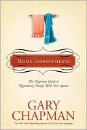 download Home Improvements : The Chapman Guide to Negotiating Change with Your Spouse book