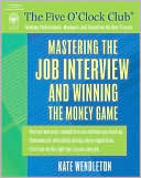 Mastering the Job Interview and Winning the Money Game
