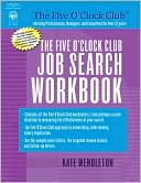 The Five O'Clock Club Job Search Workbook