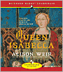 Queen Isabella: Treachery, Adultery, and Murder in Medieval England