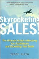 Skyrocketing Sales!: The Ultimate Guide to Boosting Your Confidence and Exceeding Your Goals