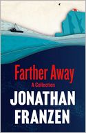 Farther Away: Essays