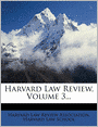 Harvard Law Review, Volume 3...