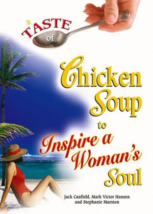 A Taste of Chicken Soup to Inspire a Woman's Soul