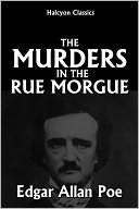 The Murders in the Rue Morgue by Edgar Allan Poe