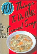 101 Things to Do with Canned Soup