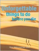 Unforgettable Things to Do Before You Die