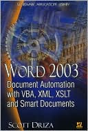 Word 2003 Document Automation with VBA, XML, XSLT, and Smart Documents