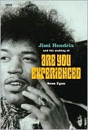 Jimi Hendrix and the Making of Are You Experienced