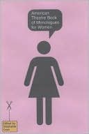 American Theatre Book of Monologues for Women