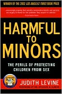 Harmful to Minors: The Perils of Protecting Children from Sex