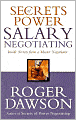 Secrets of Power Salary Negotiating: Inside Secrets from a Master Negotiator
