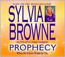 Prophecy: What the Future Holds for You
