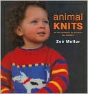 Animal Knits: 26 Fun Handknits for Children and Toddlers