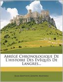 Abr g Chronologique De L'histoire Des v ques De Langres...