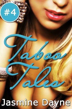 Taboo Tales Volume Four (Erotic Fiction Collection)