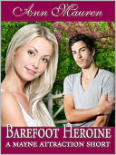 Barefoot Heroine: A Mayne Attraction Short Story