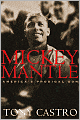Mickey Mantle: America's Prodigal Son