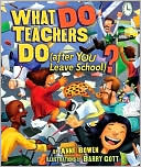 What Do Teachers Do (after You Leave School)?