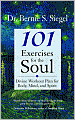 101 Exercises for the Soul: A Divine Workout Plan for Body, Mind, and Spirit