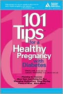 101 Tips for a Healthy Pregnancy with Diabetes