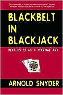 Blackbelt in Blackjack: Playing Blackjack as a Martial Art