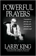 Powerful Prayers: Conversations on Faith, Hope, and the Human Spirit with Today's Most Provocative People