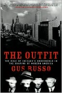 Outfit: The Role of Chicago's Underworld in the Shaping of Modern America